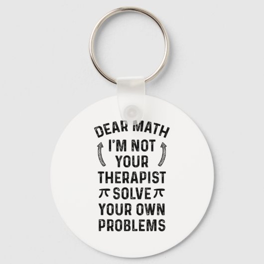 Dear Math Solve Your Own Problems Funny Quote Humo キーホルダー (正面)