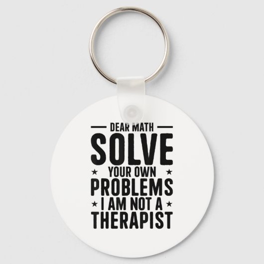 Dear Math Solve Your Own Problems I Am Not A Thera キーホルダー (正面)