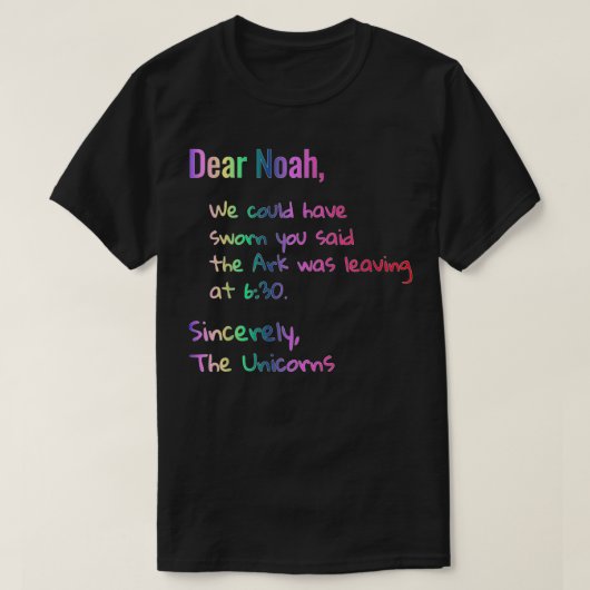 Dear Noah Ark leaving Unicorns Tee Funny Christian Tシャツ (デザイン正面)