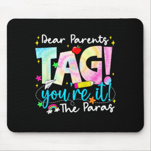 Dear Parents Tag Youre It Love 最終日のために マウスパッド