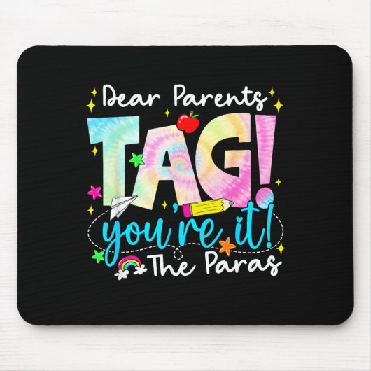 Dear Parents Tag Youre It Love 最終日のために マウスパッド (正面)