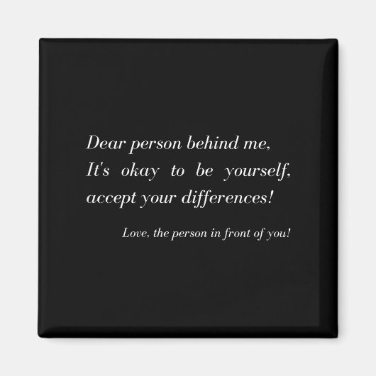 Dear Person Behind Me! Be Yourself, Sitive Message マグネット (正面)