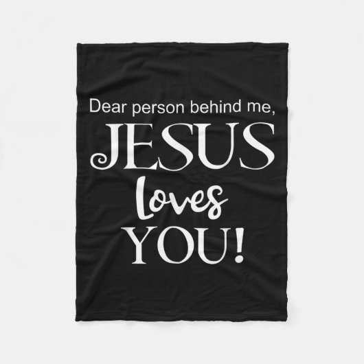 Dear Person Behind Me, Jesus Loves You Design  フリースブランケット (正面)