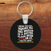 Dear Person Behind Me The World Is A Better Place キーホルダー (正面)