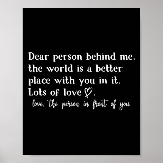 Dear Person Behind Me The World Is A Better Place  ポスター (正面)