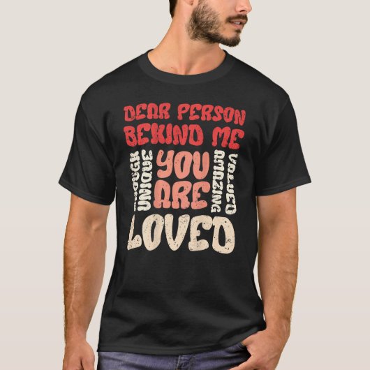 Dear Person Behind Me You Are Enough 20 Tシャツ (正面)