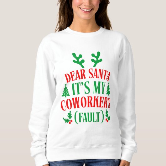 Dear Santa クリスマスの失敗は同僚のせい スウェットシャツ (正面)
