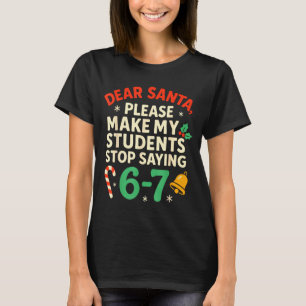 Dear Santa 生徒 6-7 67 六 七 楽しい クリスマス Tシャツ