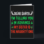 Dear Santa 私の妹が悪い子ですよ 面白いクリスマス カード<br><div class="desc">親愛なるサンタへ 私の姉が悪い子ですよ 面白いクリスマス</div>