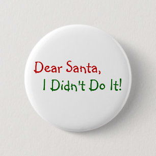 Dear Santa 私はやっていません - サンタへのおもしろい手紙 缶バッジ