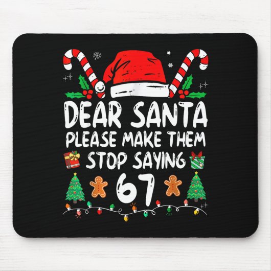Dear Santa 67 おもしろクリスマス 6-7 雑貨 メンズ マウスパッド (正面)
