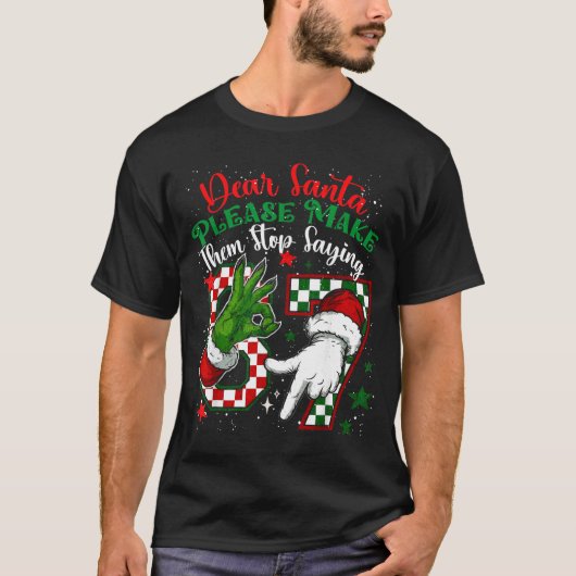 Dear Santa 67 Funny Christmas Six Seven 6-7 Meme M Tシャツ (正面)