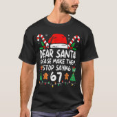 Dear Santa 67 Funny Christmas Six Seven 6-7 Meme M Tシャツ (正面)
