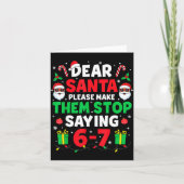 Dear Santa 67 Funny Christmas Six Seven 6-7 Men Wo カード (正面)