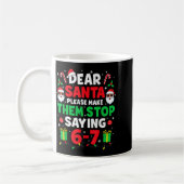 Dear Santa 67 Funny Christmas Six Seven 6-7 Men Wo コーヒーマグカップ (左)