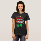 Dear Santa 67 Funny Christmas Six Seven 6-7 Men Wo Tシャツ (正面フル)