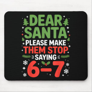 Dear Santa 6-7 おもしろ 67 メメクリスマス 6歳 7歳 男の子 マウスパッド