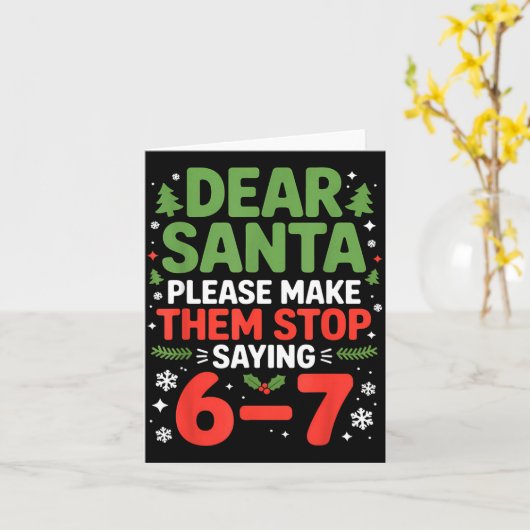 Dear Santa 6-7 Funny 67 Meme Christmas Six Seven M カード (黄色い花)