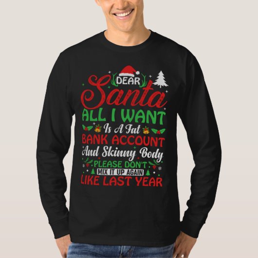 Dear Santa all I want is a fat bank account  Chris Tシャツ (正面)