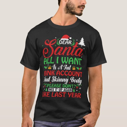 Dear Santa all I want is a fat bank account Christ Tシャツ (正面)