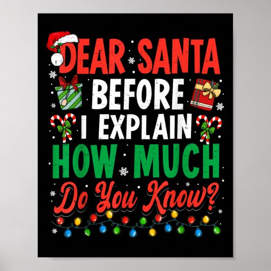 Dear Santa Before I Explain Christmas メンズ レディース キッ ポスター (正面)