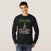 Dear Santa Before I Explain How Much Do You Know_1 Tシャツ (正面フル)