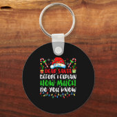 Dear Santa Before I Explain How Much Do You Know C キーホルダー (正面)