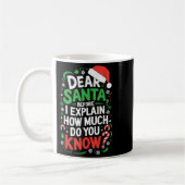 Dear Santa Before I Explain How Much Do You Know S コーヒーマグカップ (左)