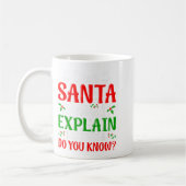 Dear Santa Before I Explain How Much Do You Know X コーヒーマグカップ (左)