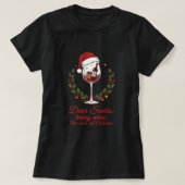 Dear Santa, Bring Wine. The Rest Will Follow Tシャツ (デザイン正面)