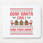 Dear Santa Can I Work From Home Funny Ugly Christm マウスパッド (正面)
