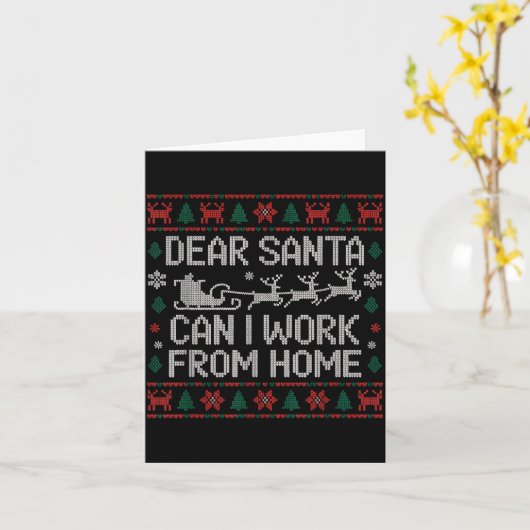 Dear Santa Can I Work From Home Ugly Christmas Swe カード (黄色い花)
