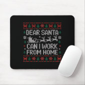 Dear Santa Can I Work From Home Ugly Christmas Swe マウスパッド (マウス)