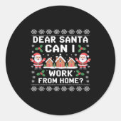 Dear Santa Can I Work From Home Ugly Christmas Swe ラウンドシール (正面)