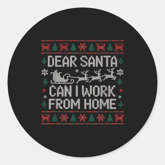 Dear Santa Can I Work From Home Ugly Christmas Swe ラウンドシール (正面)