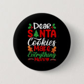 Dear Santa Cookies Make Everything Merry! Funny Ch 缶バッジ (正面)