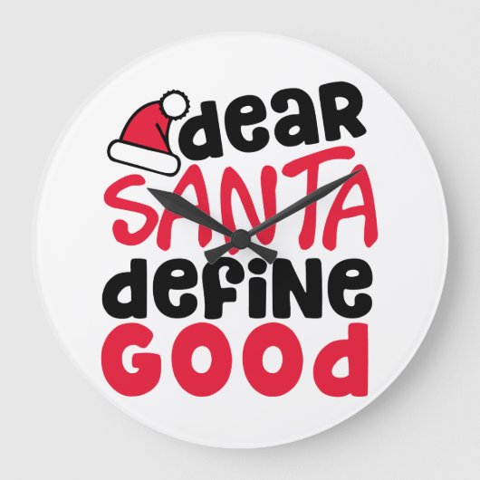 Dear Santa Define Good Christmas ラージ壁時計 (正面)