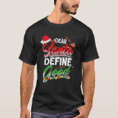 Dear Santa Define Good Christmas Matching Xmas Lig Tシャツ (正面)