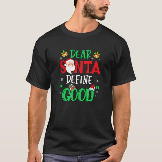 Dear Santa Define Good  Christmas Naughty Kids Boy Tシャツ (正面)