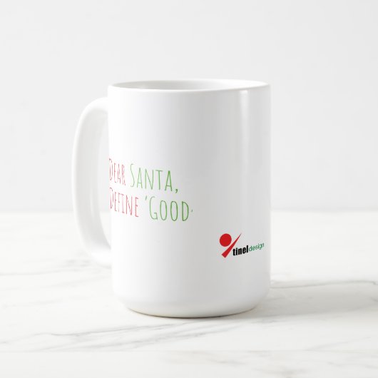 Dear Santa, Define “Good” Funny Christmas コーヒーマグカップ (正面左)