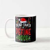 Dear Santa Define Good Matching Christmas Family S コーヒーマグカップ (左)