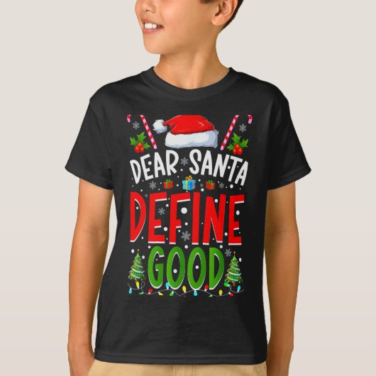 Dear Santa Define Good Matching Christmas Family S Tシャツ (正面)