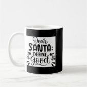 Dear Santa Define Good T Shirt コーヒーマグカップ (左)