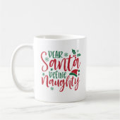 Dear Santa Define Naughty Funny Christmas  コーヒーマグカップ (左)