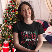 Dear Santa Define Naugthy, Funny Christmas Tシャツ