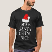 Dear Santa Define Nice Funny Christmas Naughty Lis Tシャツ (正面)