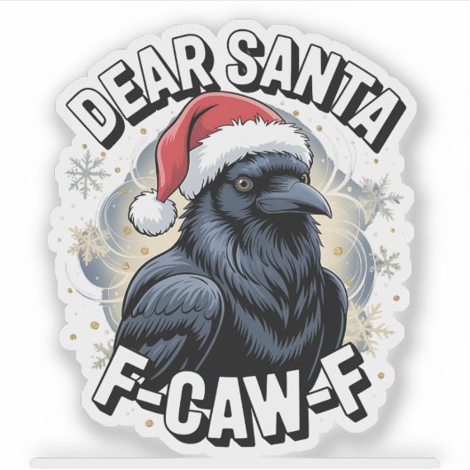 Dear Santa F-caw-F 面白いクリスマスのワタリガラス シール (正面)