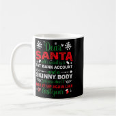 Dear Santa Fat Bank Account Skinny Body Funny Chri コーヒーマグカップ (左)