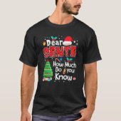 Dear Santa How Much Do You Know Dear Santa Tシャツ (正面)