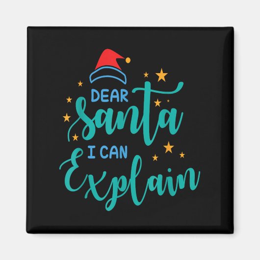 Dear Santa I Can And Explain Quote  マグネット (正面)